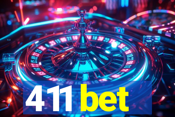 411 bet